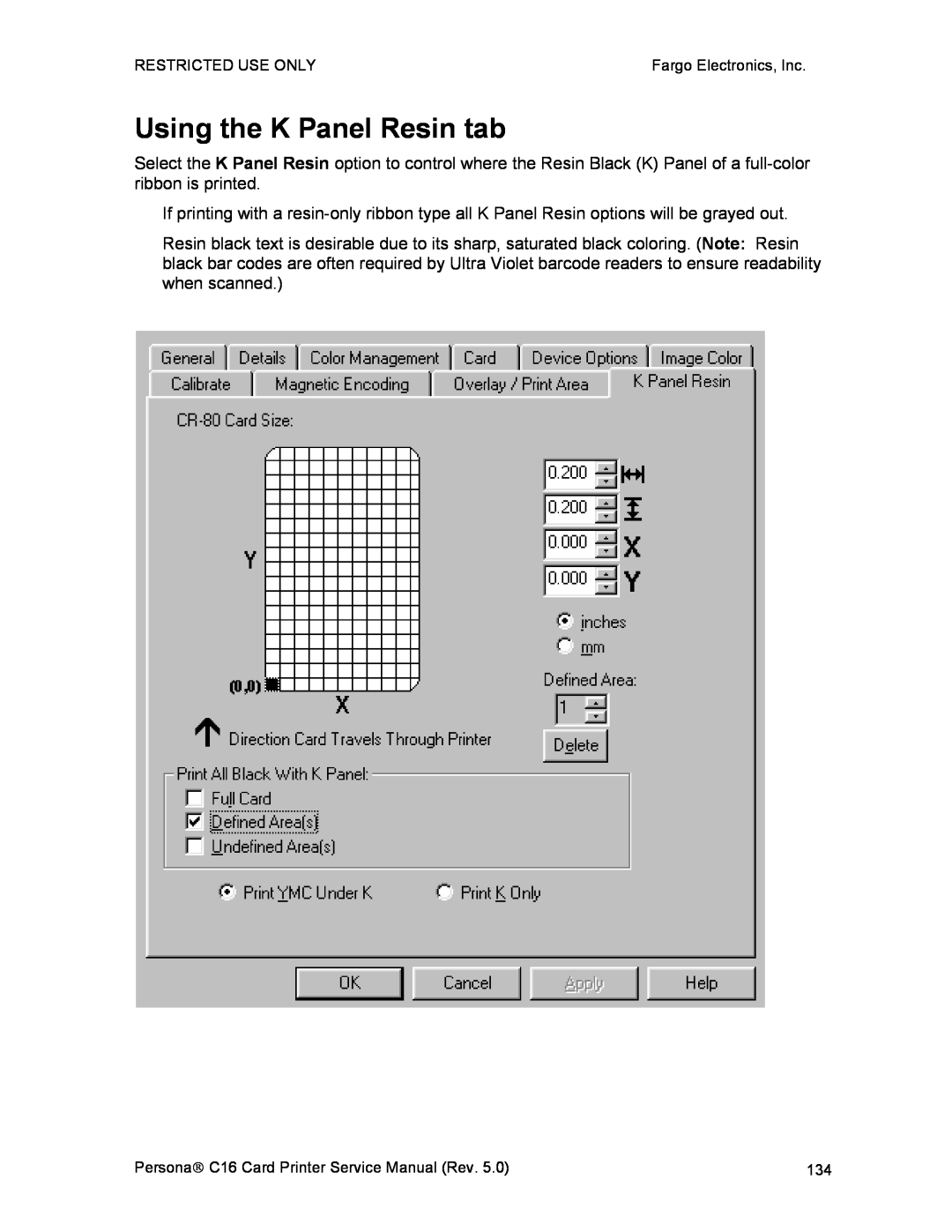 FARGO electronic C16 service manual Using the K Panel Resin tab 