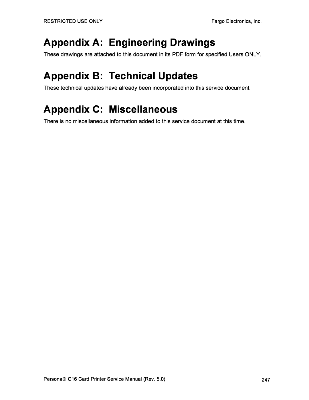 FARGO electronic C16 service manual Appendix A Engineering Drawings, Appendix B Technical Updates, Appendix C Miscellaneous 