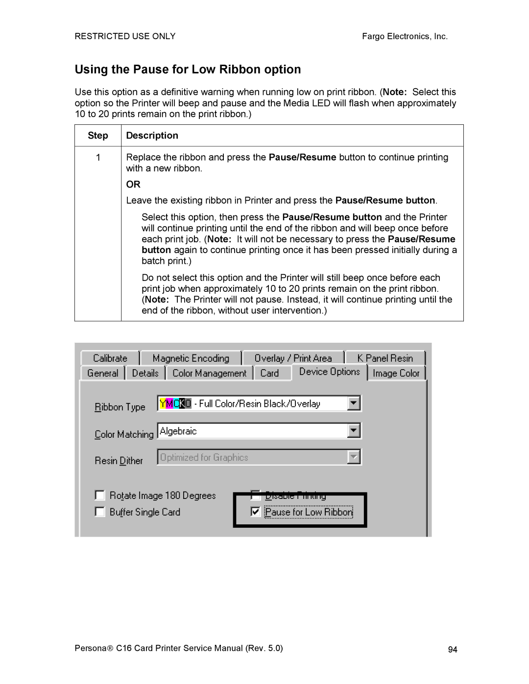 FARGO electronic C16 service manual Using the Pause for Low Ribbon option 