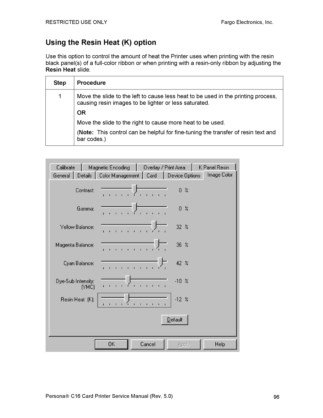 FARGO electronic C16 service manual Using the Resin Heat K option 