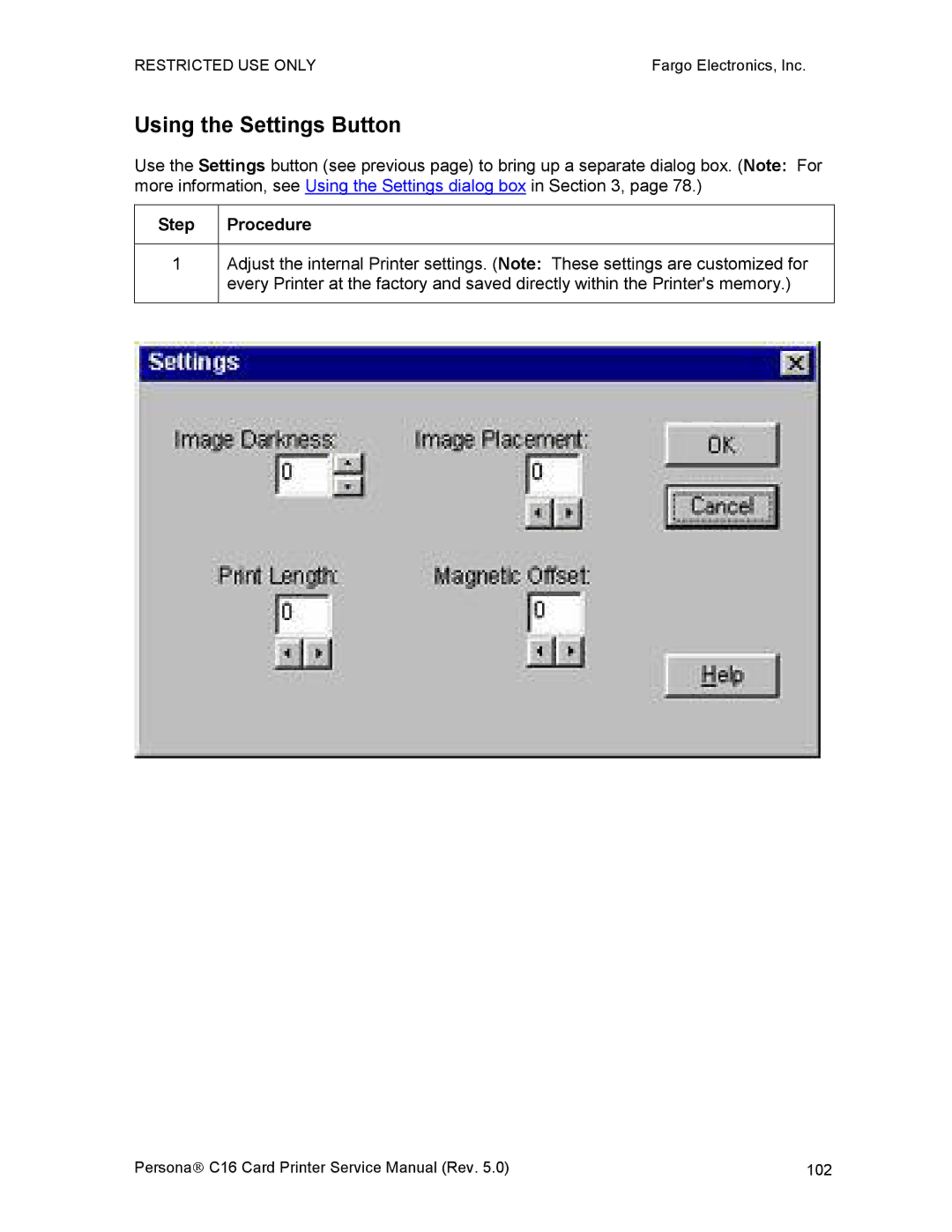 FARGO electronic C16 service manual Using the Settings Button, Step 