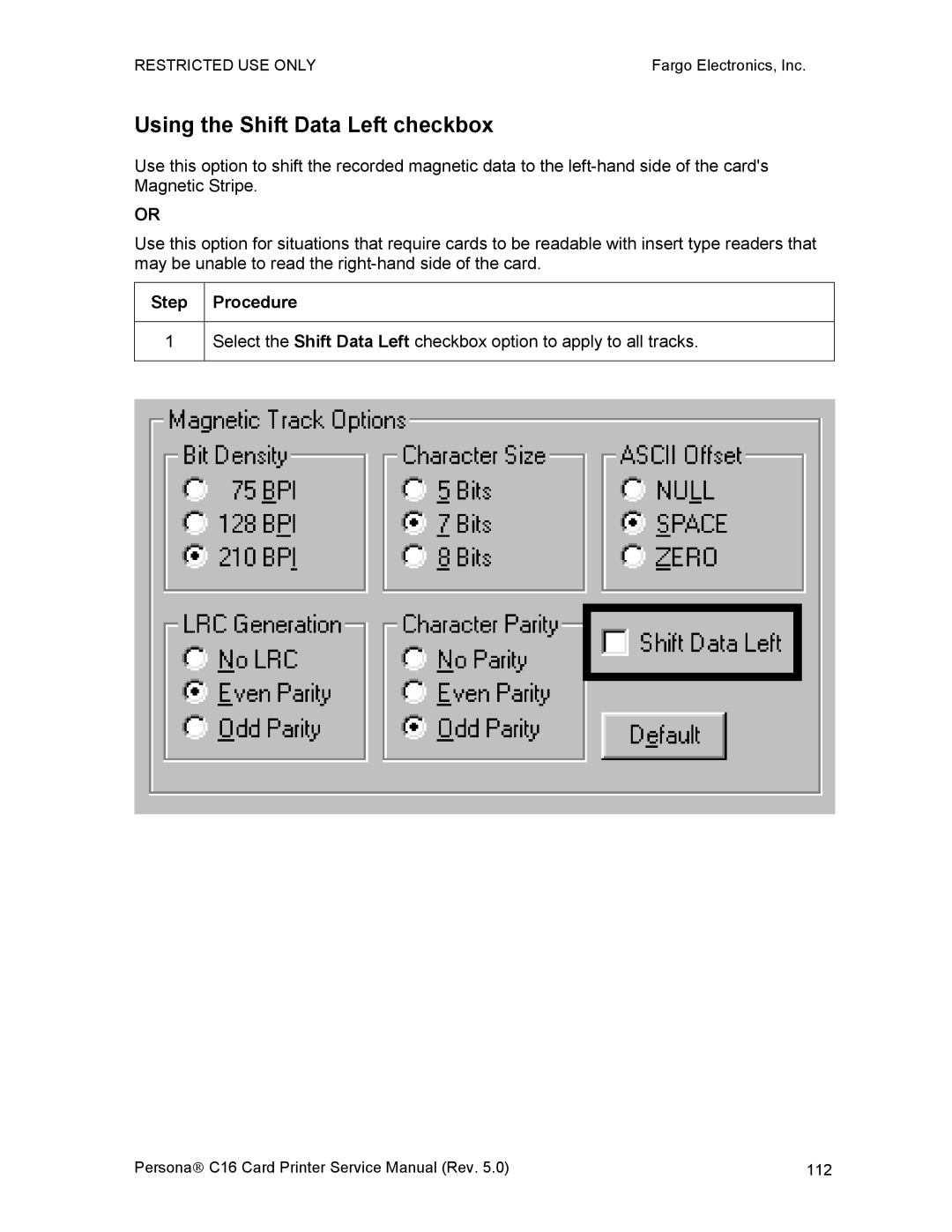 FARGO electronic C16 service manual Using the Shift Data Left checkbox 