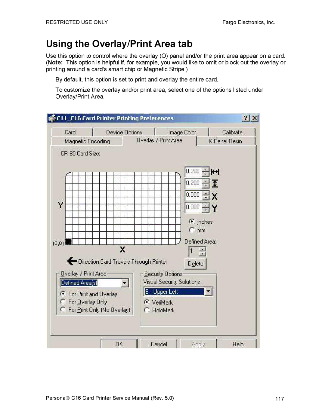 FARGO electronic C16 service manual Using the Overlay/Print Area tab 