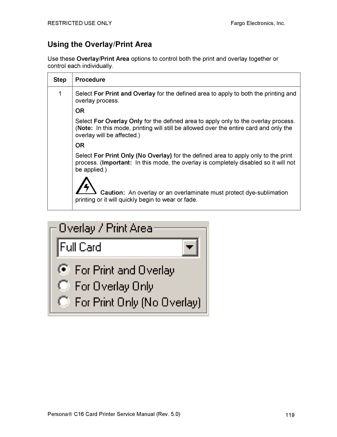 FARGO electronic C16 service manual Using the Overlay/Print Area 