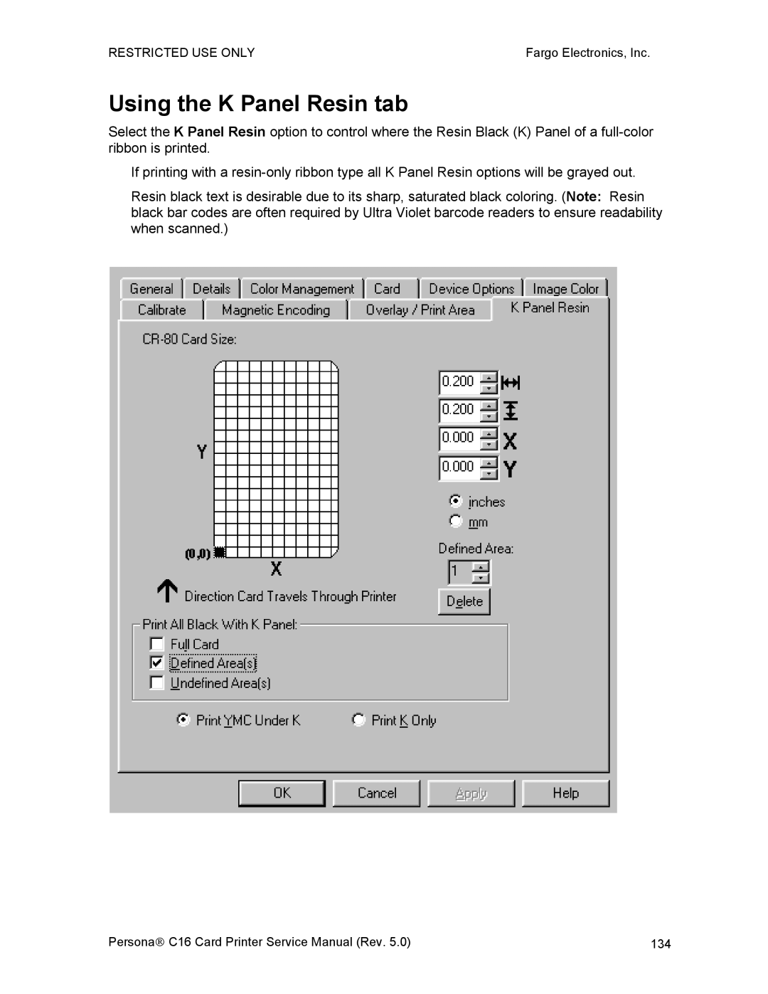 FARGO electronic C16 service manual Using the K Panel Resin tab 