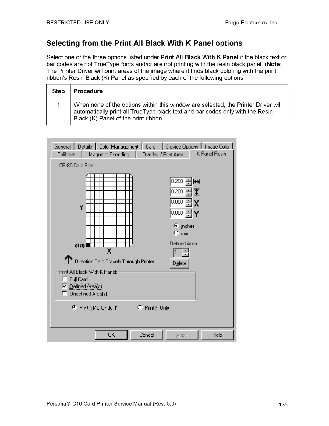 FARGO electronic C16 service manual Selecting from the Print All Black With K Panel options, Step Procedure 