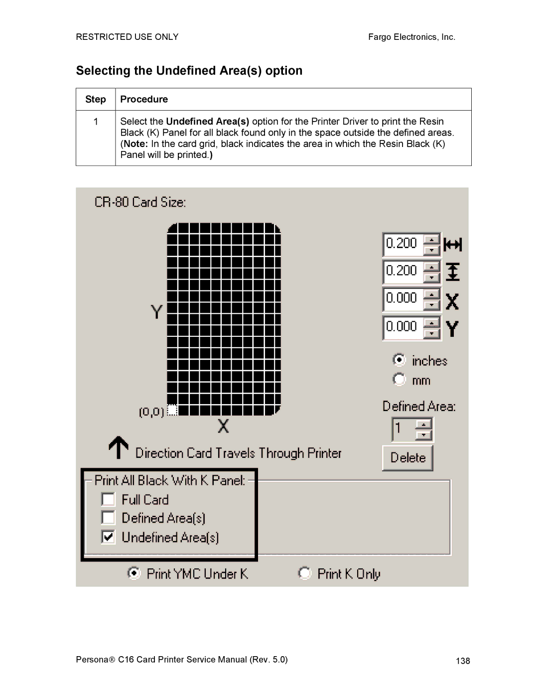 FARGO electronic C16 service manual Selecting the Undefined Areas option 