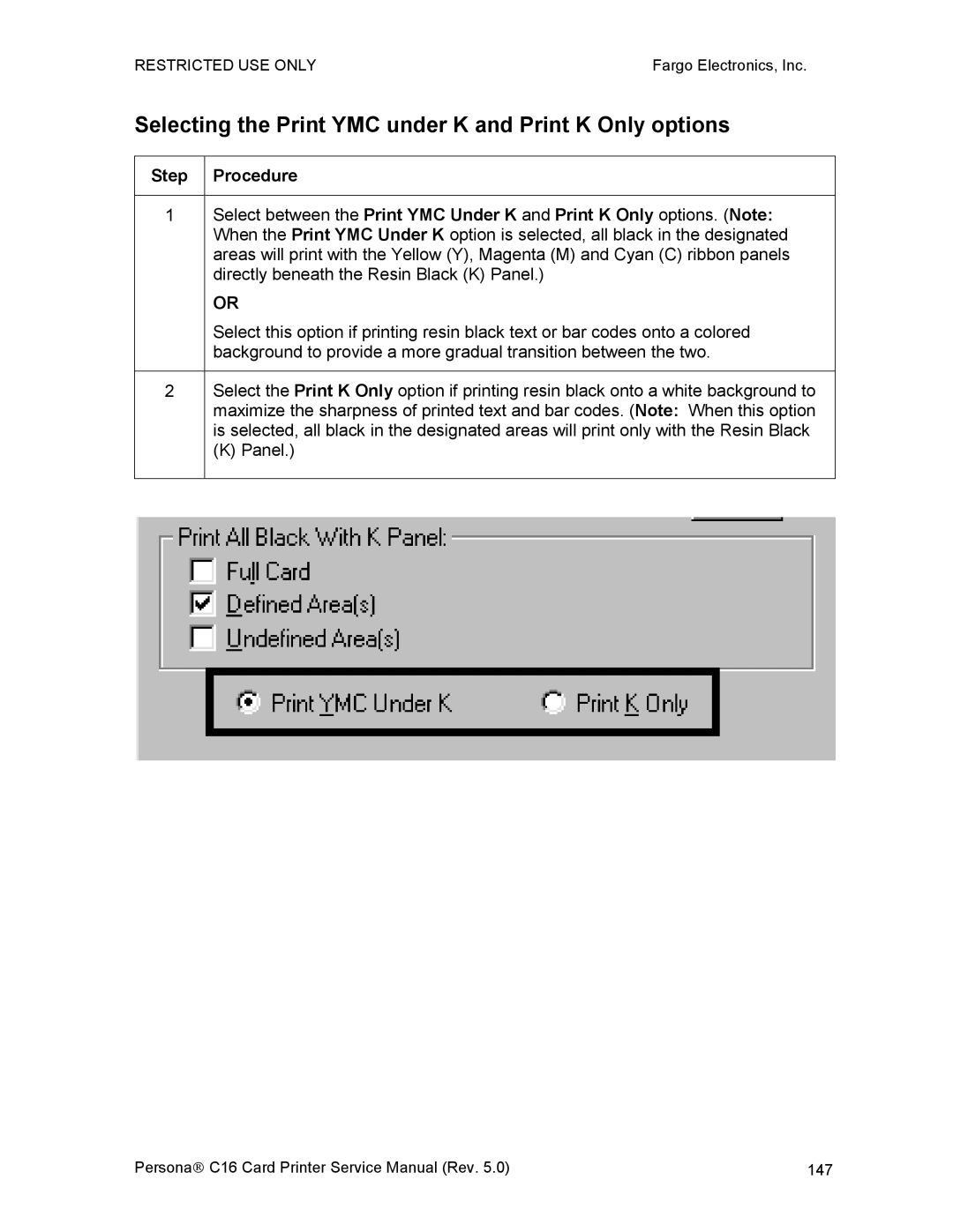 FARGO electronic C16 service manual Selecting the Print YMC under K and Print K Only options 