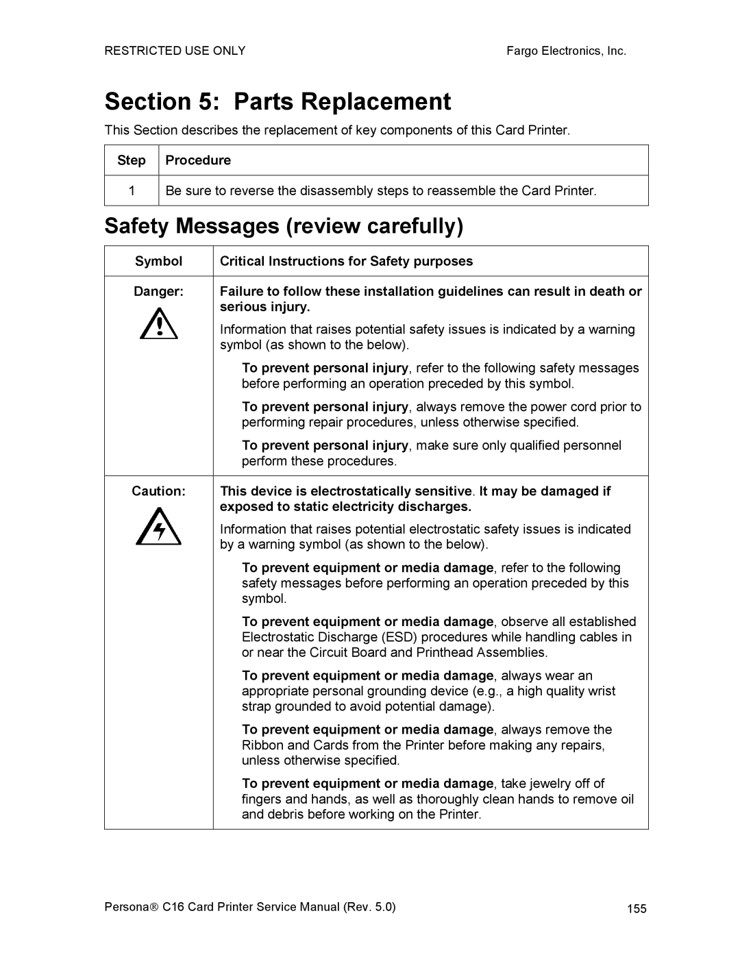 FARGO electronic C16 service manual To prevent equipment or media damage , always wear an 