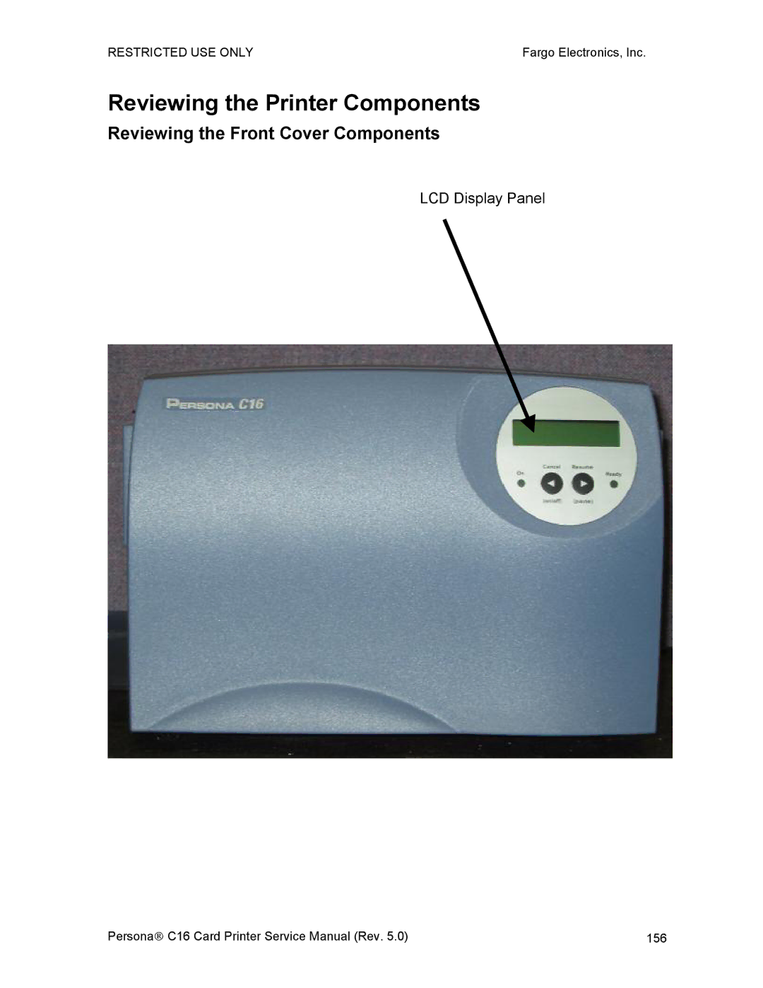 FARGO electronic C16 service manual Reviewing the Printer Components, Reviewing the Front Cover Components 