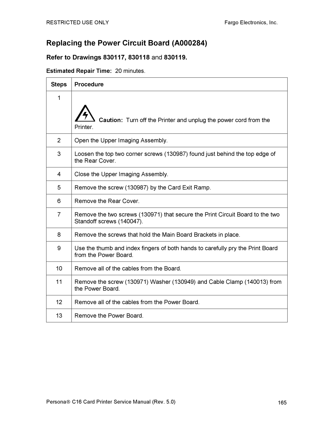 FARGO electronic C16 Replacing the Power Circuit Board A000284, Estimated Repair Time 20 minutes Steps Procedure 