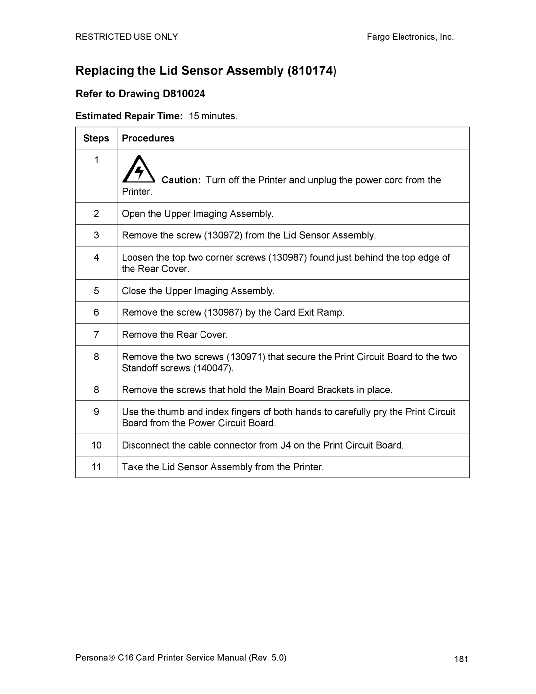 FARGO electronic C16 service manual Replacing the Lid Sensor Assembly, Refer to Drawing D810024 