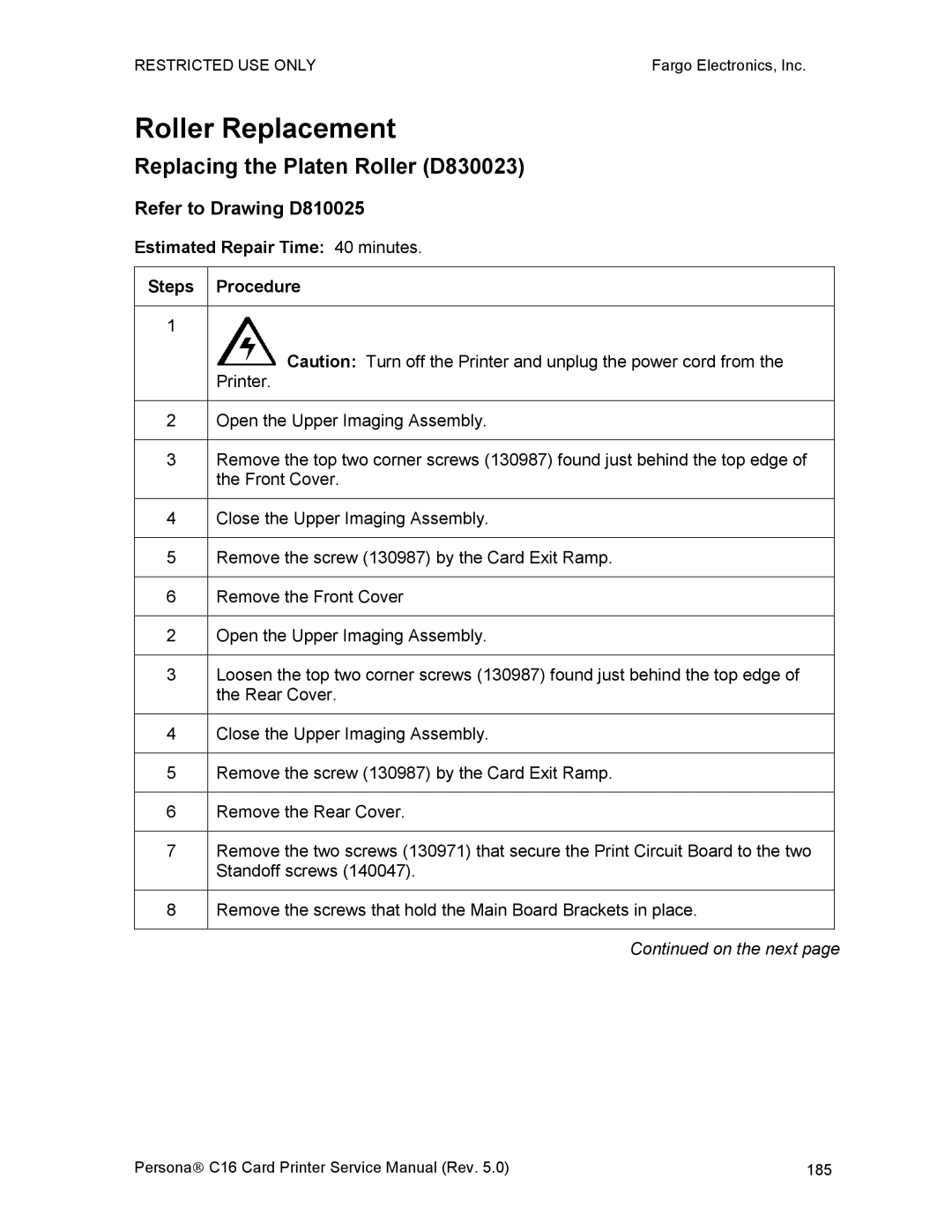 FARGO electronic C16 service manual Roller Replacement, Replacing the Platen Roller D830023, Refer to Drawing D810025 