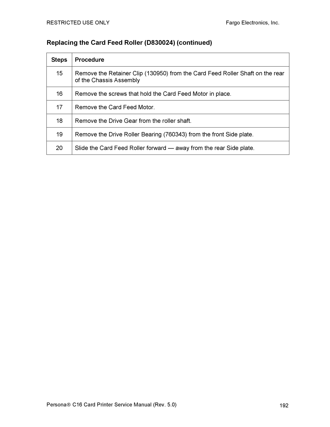 FARGO electronic C16 service manual Replacing the Card Feed Roller D830024 