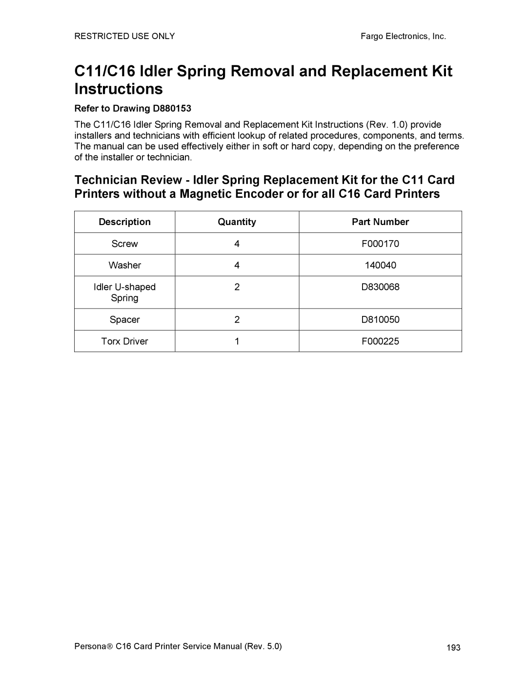 FARGO electronic C16 service manual Refer to Drawing D880153, Description Quantity Part Number 