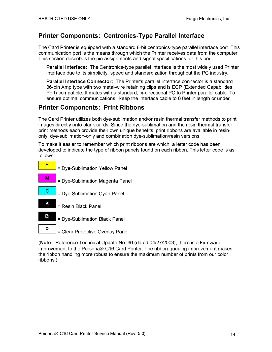 FARGO electronic C16 service manual Printer Components Centronics-Type Parallel Interface, Printer Components Print Ribbons 