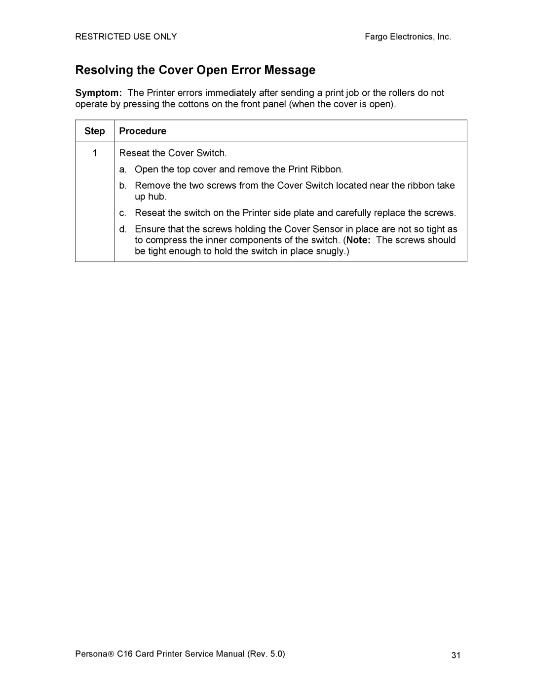 FARGO electronic C16 service manual Resolving the Cover Open Error Message 