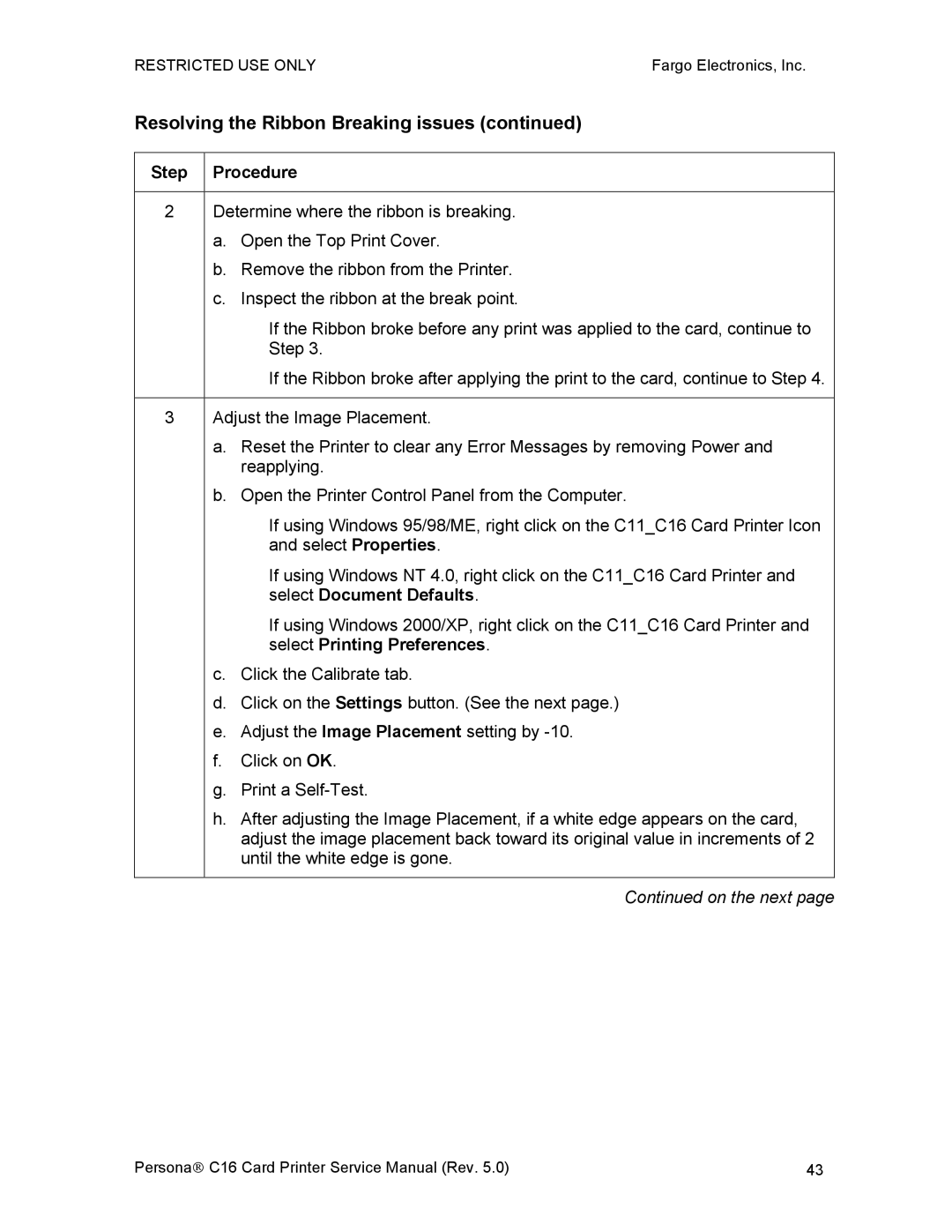 FARGO electronic C16 service manual Determine where the ribbon is breaking 