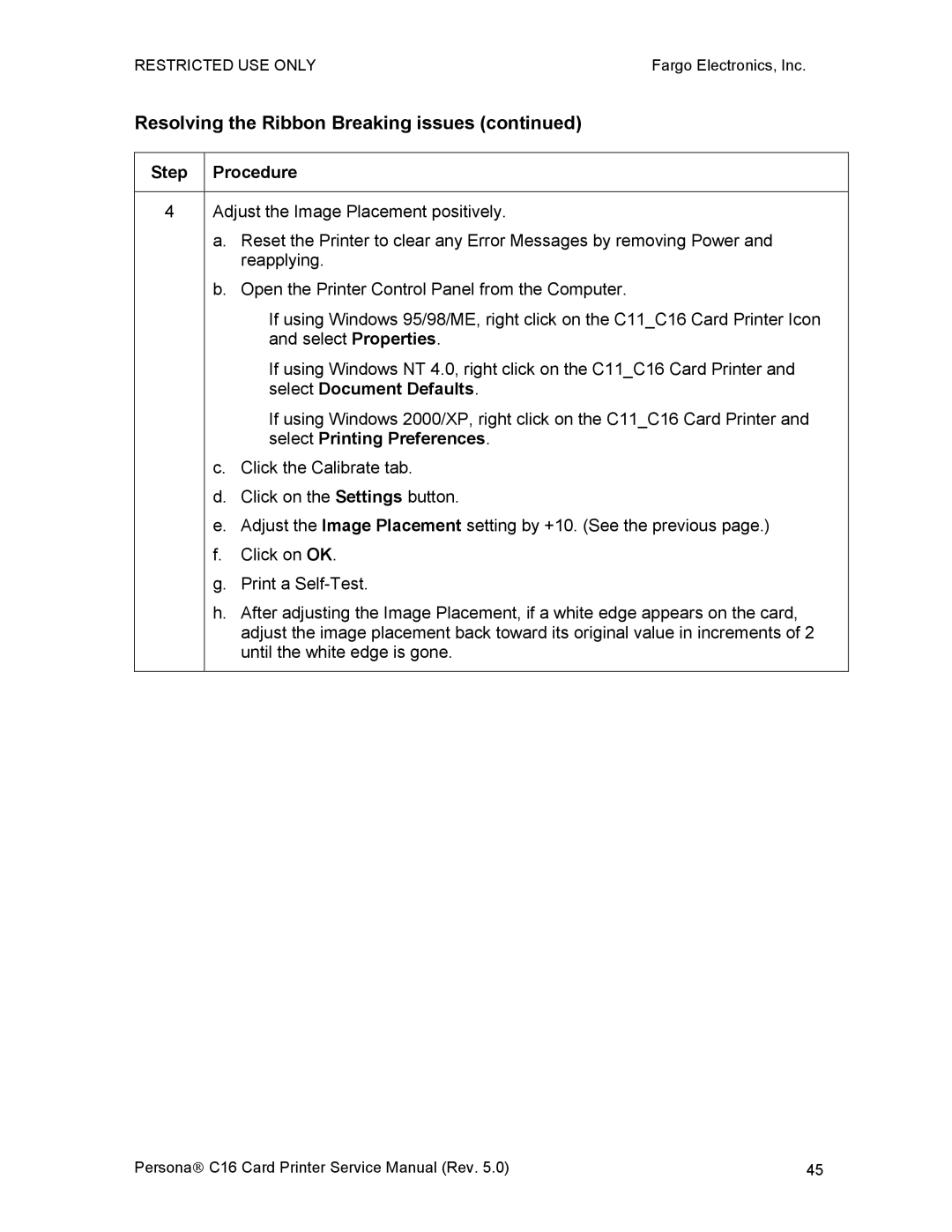 FARGO electronic C16 service manual Adjust the Image Placement positively 