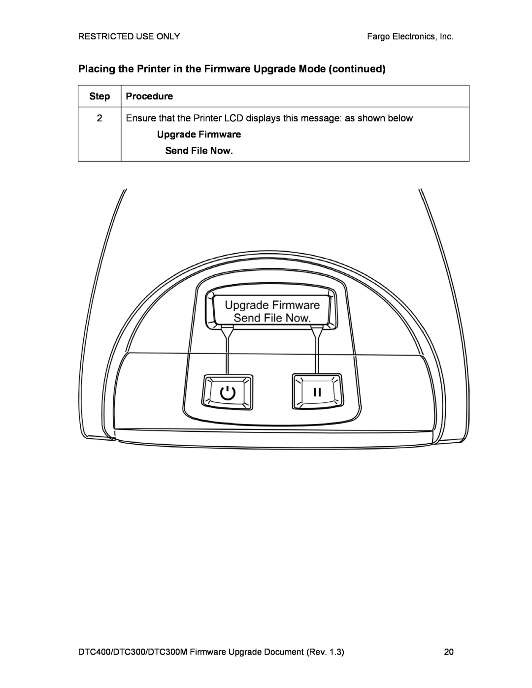 FARGO electronic DTC300, DTC400 Step Procedure, Upgrade Firmware Send File Now, RESTRICTED USE ONLYFargo Electronics, Inc 