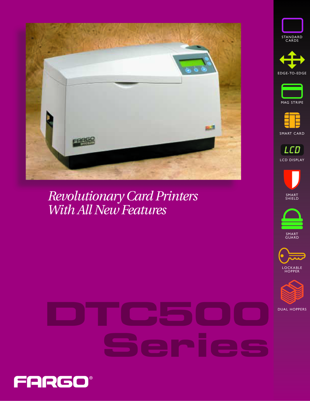 FARGO electronic DTC500 Series manual Revolutionary Card Printers With All New Features, S Ta N Da R D C A R D S 