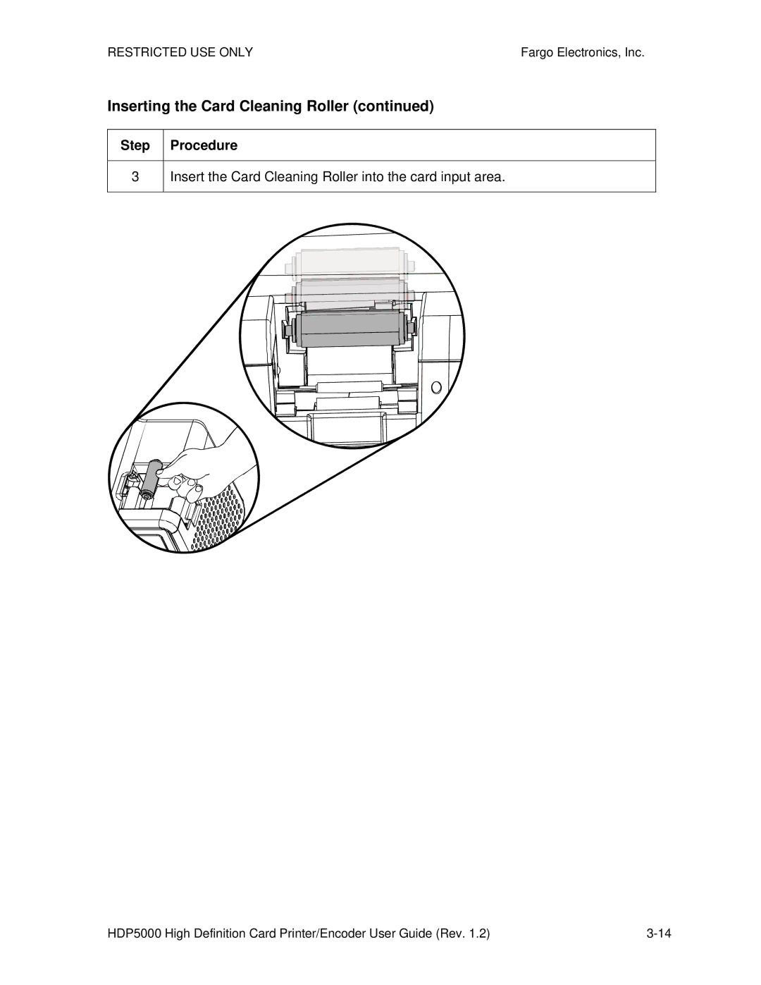 FARGO electronic HDP5000 manual Insert the Card Cleaning Roller into the card input area 