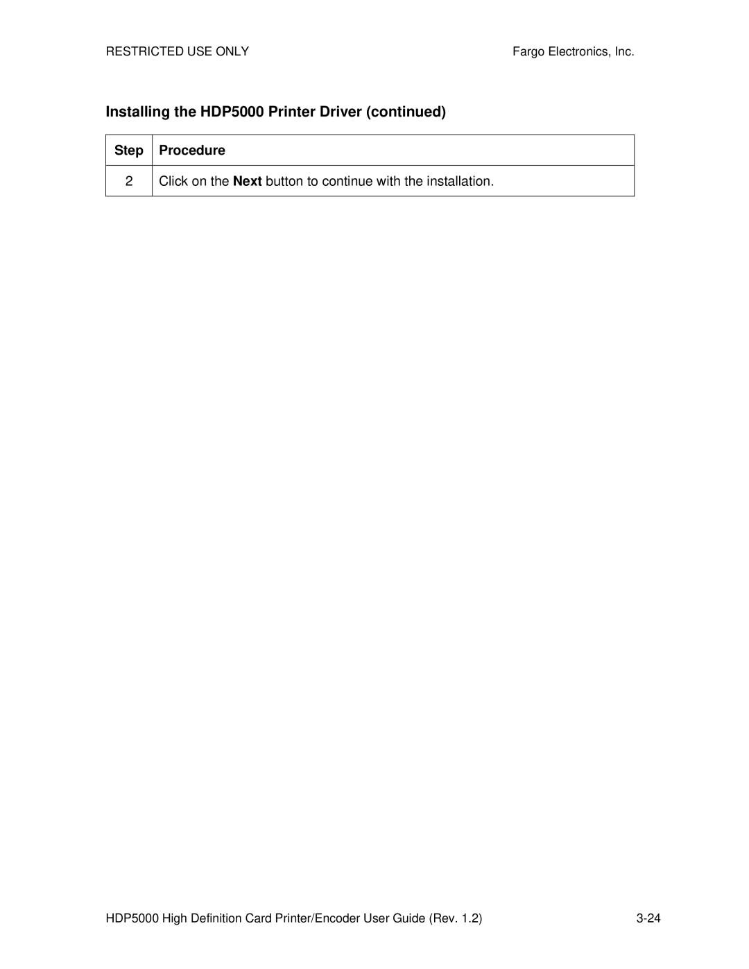 FARGO electronic Installing the HDP5000 Printer Driver, Click on the Next button to continue with the installation 