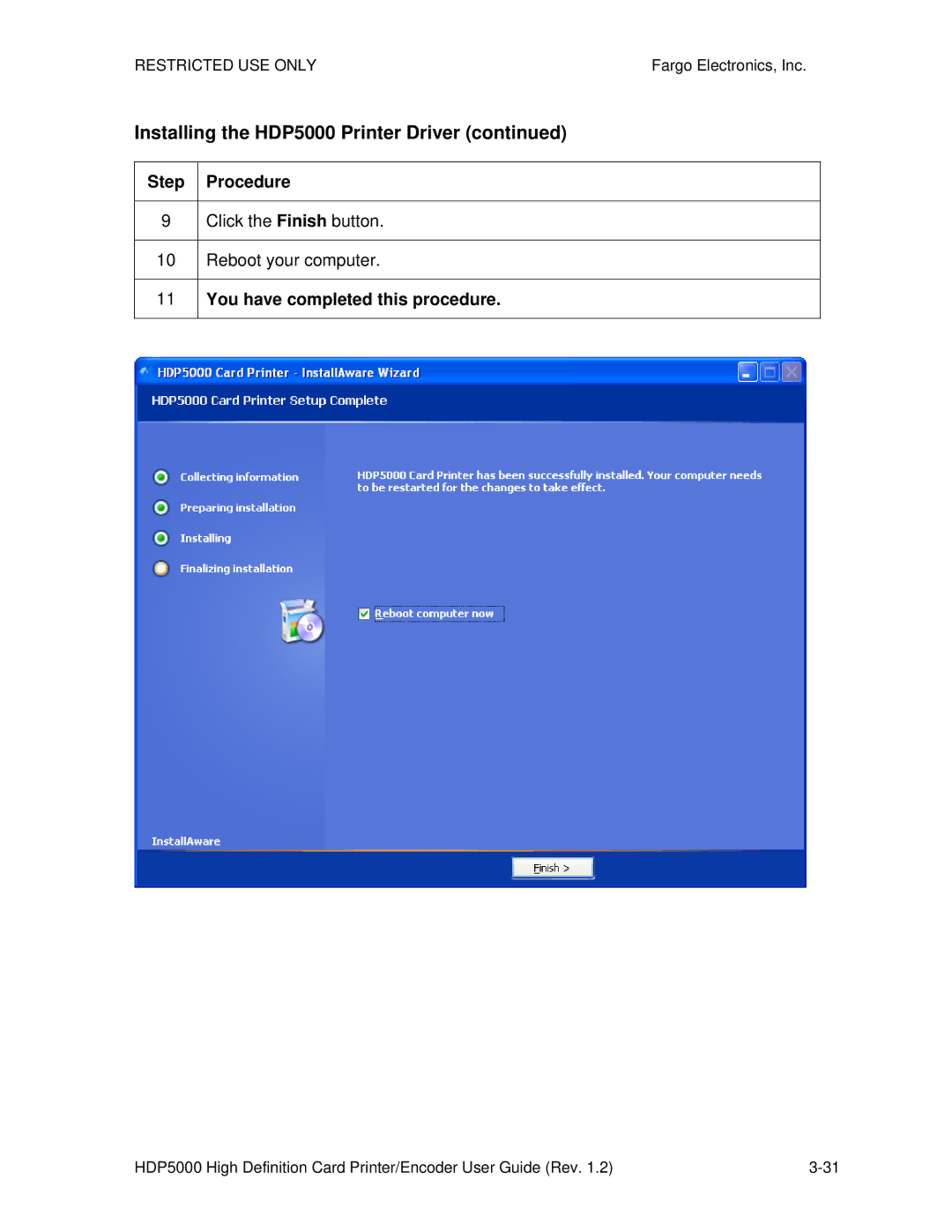 FARGO electronic HDP5000 manual Click the Finish button Reboot your computer, You have completed this procedure 