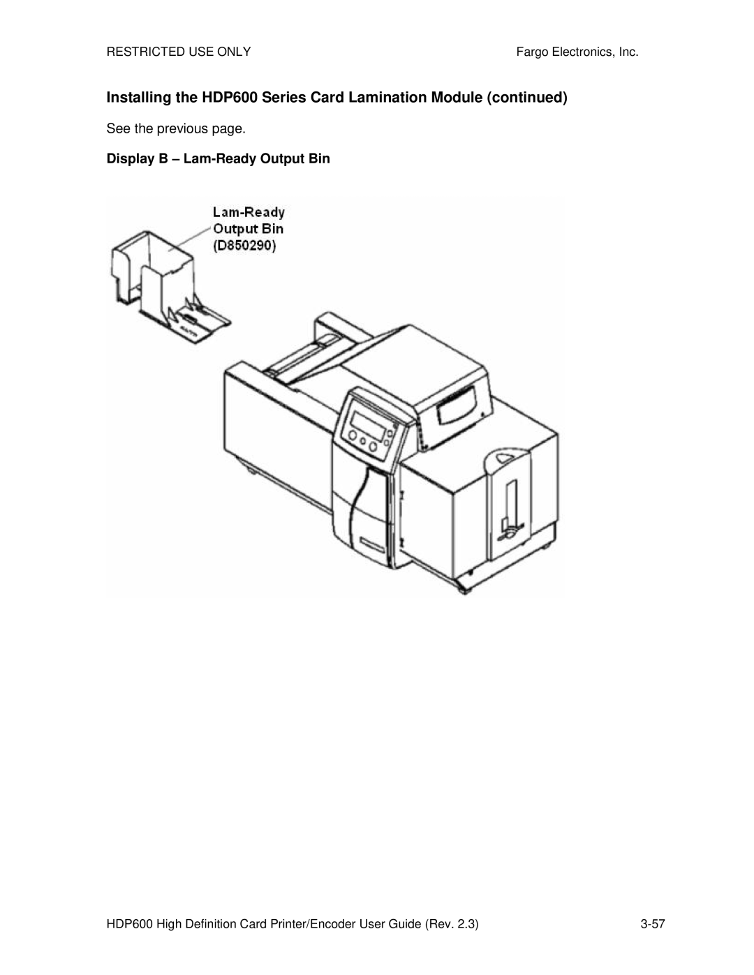 FARGO electronic Installing the HDP600 Series Card Lamination Module, See the previous, Display B Lam-Ready Output Bin 