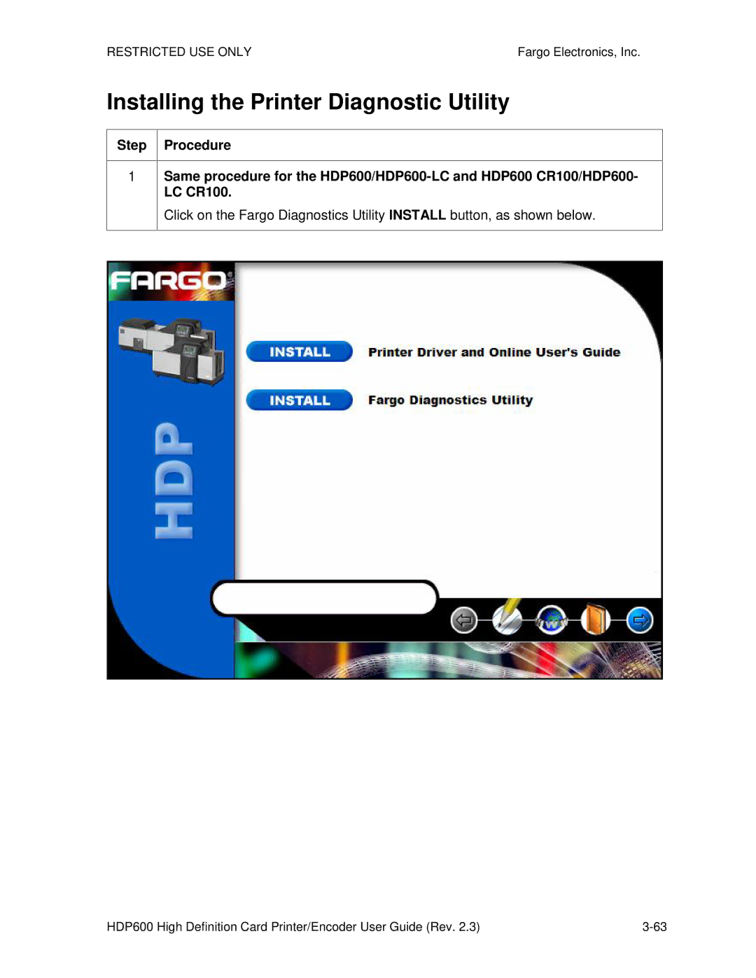 FARGO electronic HDP600 CR100, HDP600-LC manual Installing the Printer Diagnostic Utility 