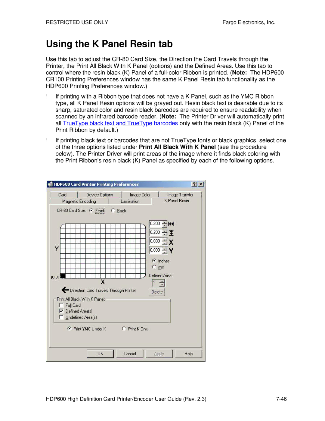 FARGO electronic HDP600 CR100, HDP600-LC manual Using the K Panel Resin tab 