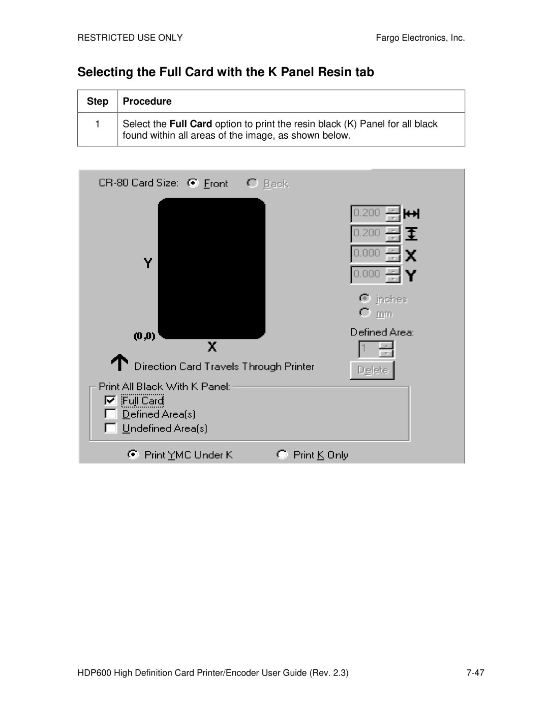 FARGO electronic HDP600 CR100, HDP600-LC manual Selecting the Full Card with the K Panel Resin tab 