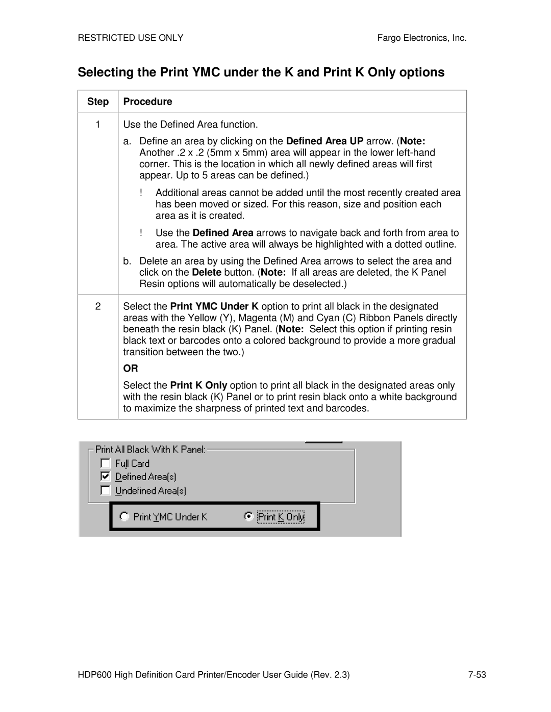 FARGO electronic HDP600 CR100, HDP600-LC manual Selecting the Print YMC under the K and Print K Only options 