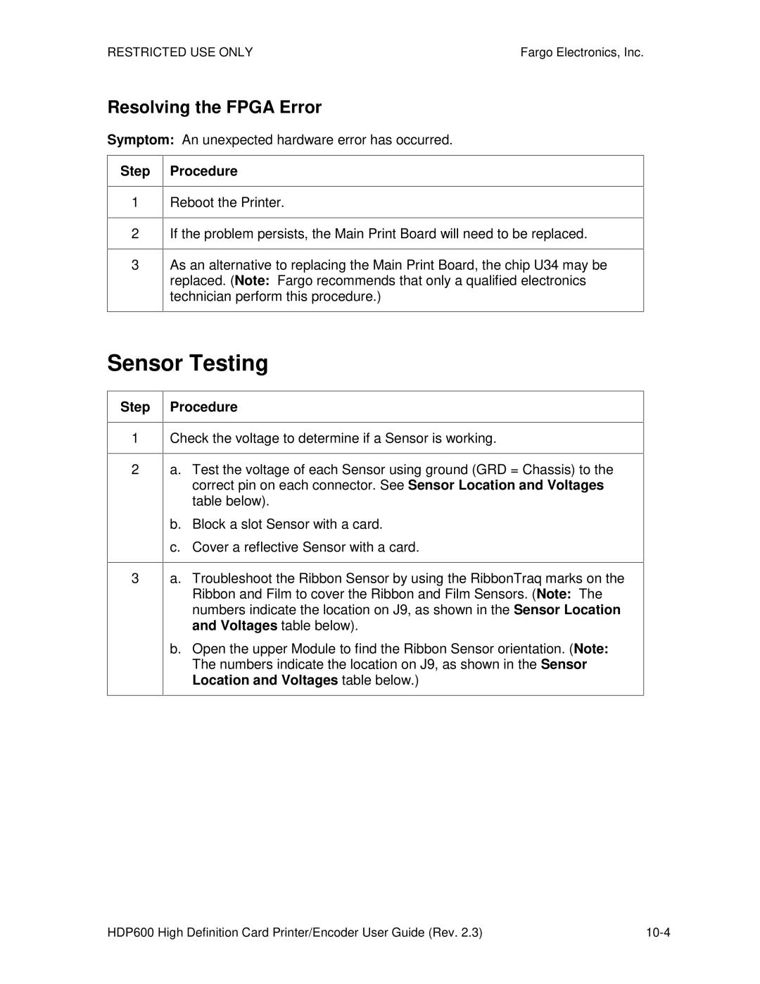 FARGO electronic HDP600 manual Sensor Testing, Resolving the Fpga Error, Symptom An unexpected hardware error has occurred 