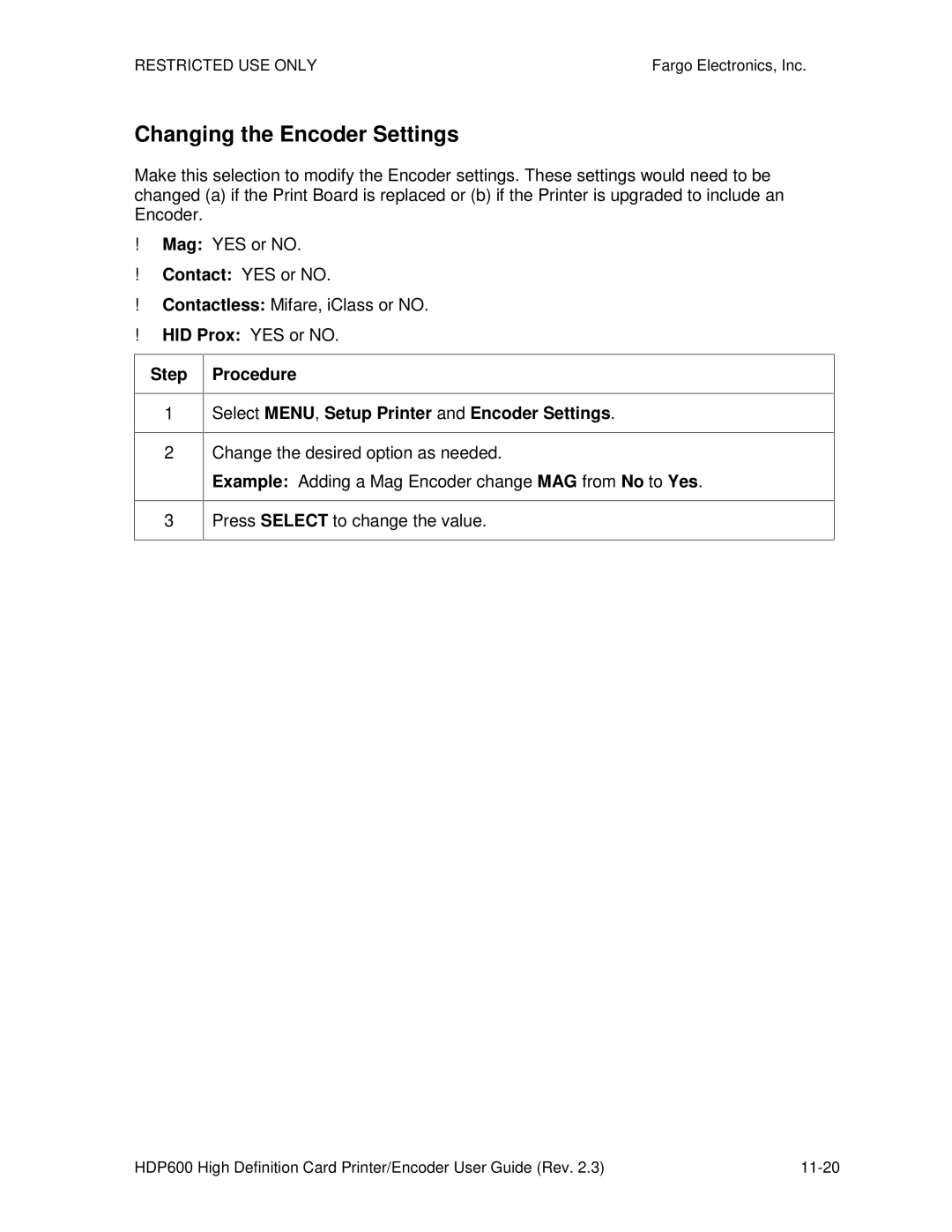 FARGO electronic HDP600-LC, HDP600 CR100 manual Changing the Encoder Settings 