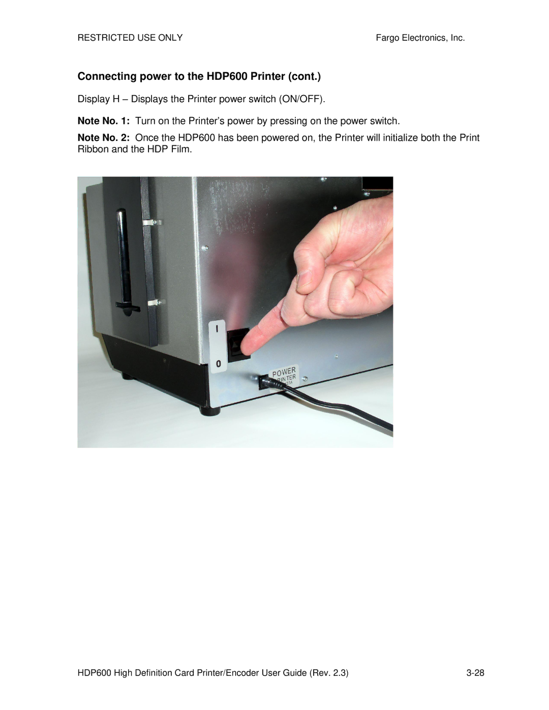 FARGO electronic HDP600 CR100, HDP600-LC manual Display H Displays the Printer power switch ON/OFF 