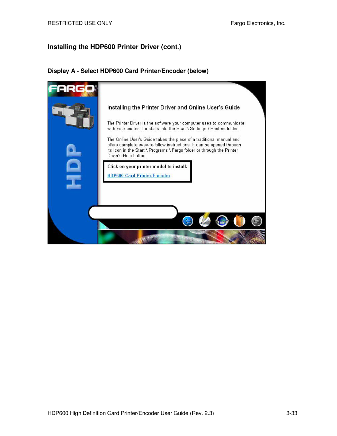 FARGO electronic HDP600 CR100 Installing the HDP600 Printer Driver, Display a Select HDP600 Card Printer/Encoder below 