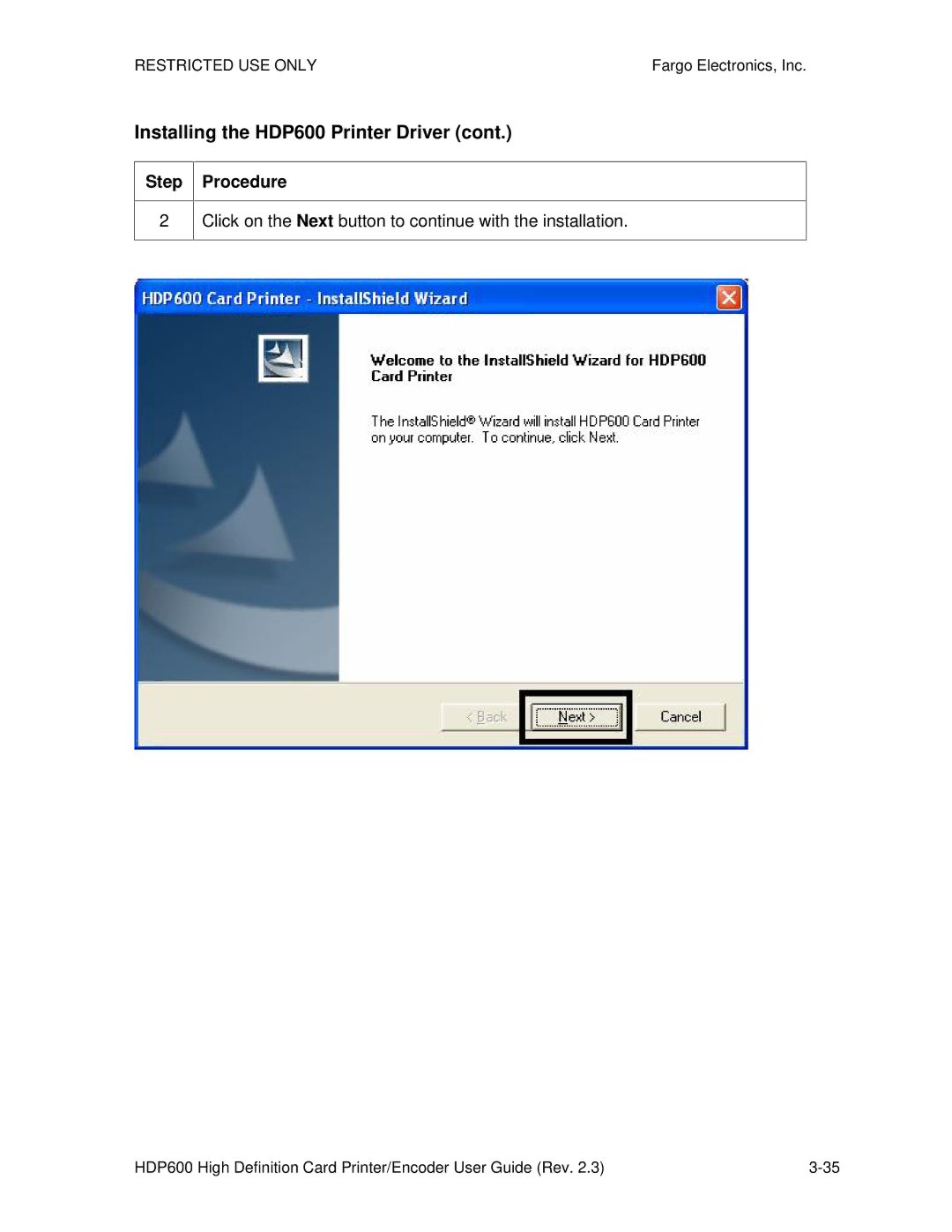 FARGO electronic HDP600-LC, HDP600 CR100 manual Step Procedure, Click on the Next button to continue with the installation 