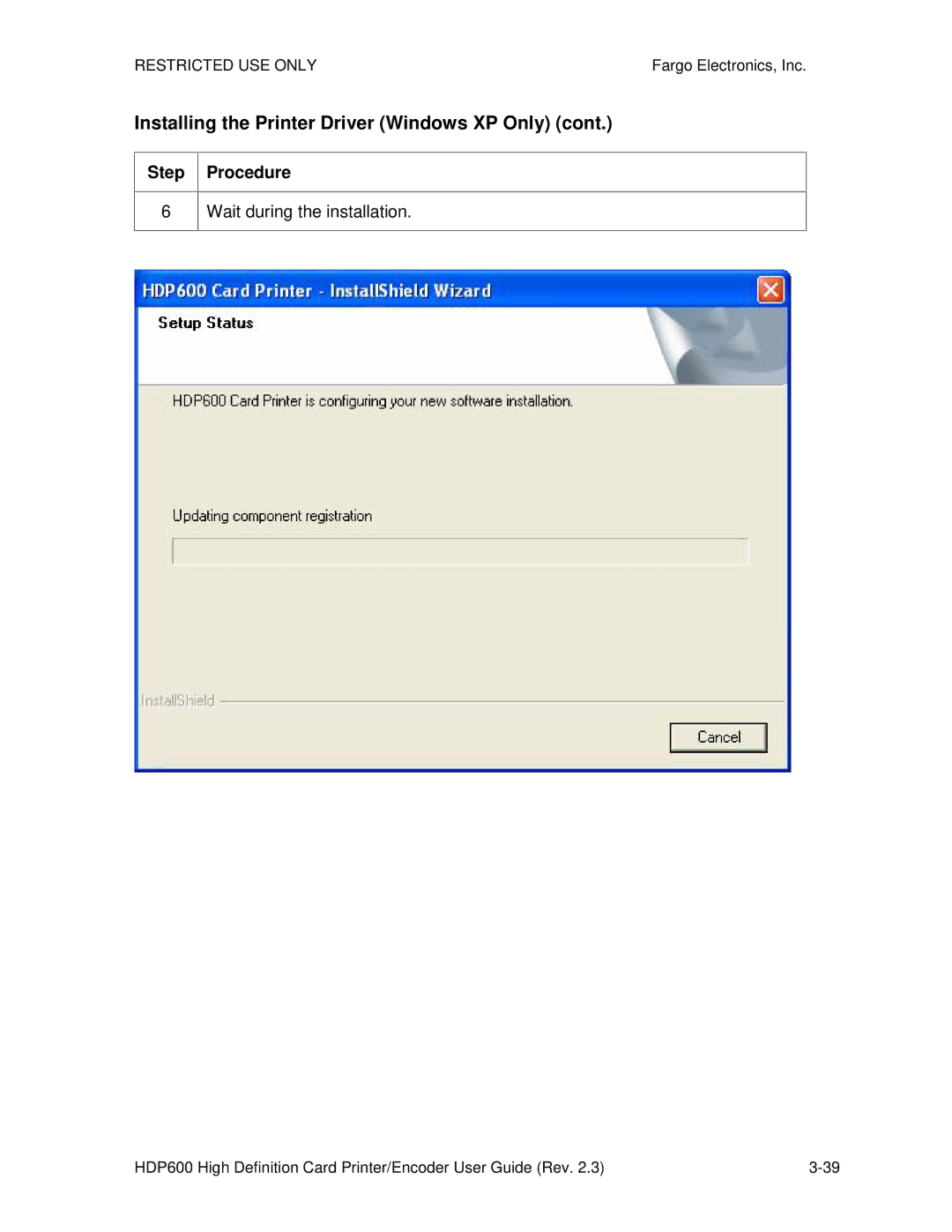 FARGO electronic HDP600 CR100, HDP600-LC Installing the Printer Driver Windows XP Only, Wait during the installation 