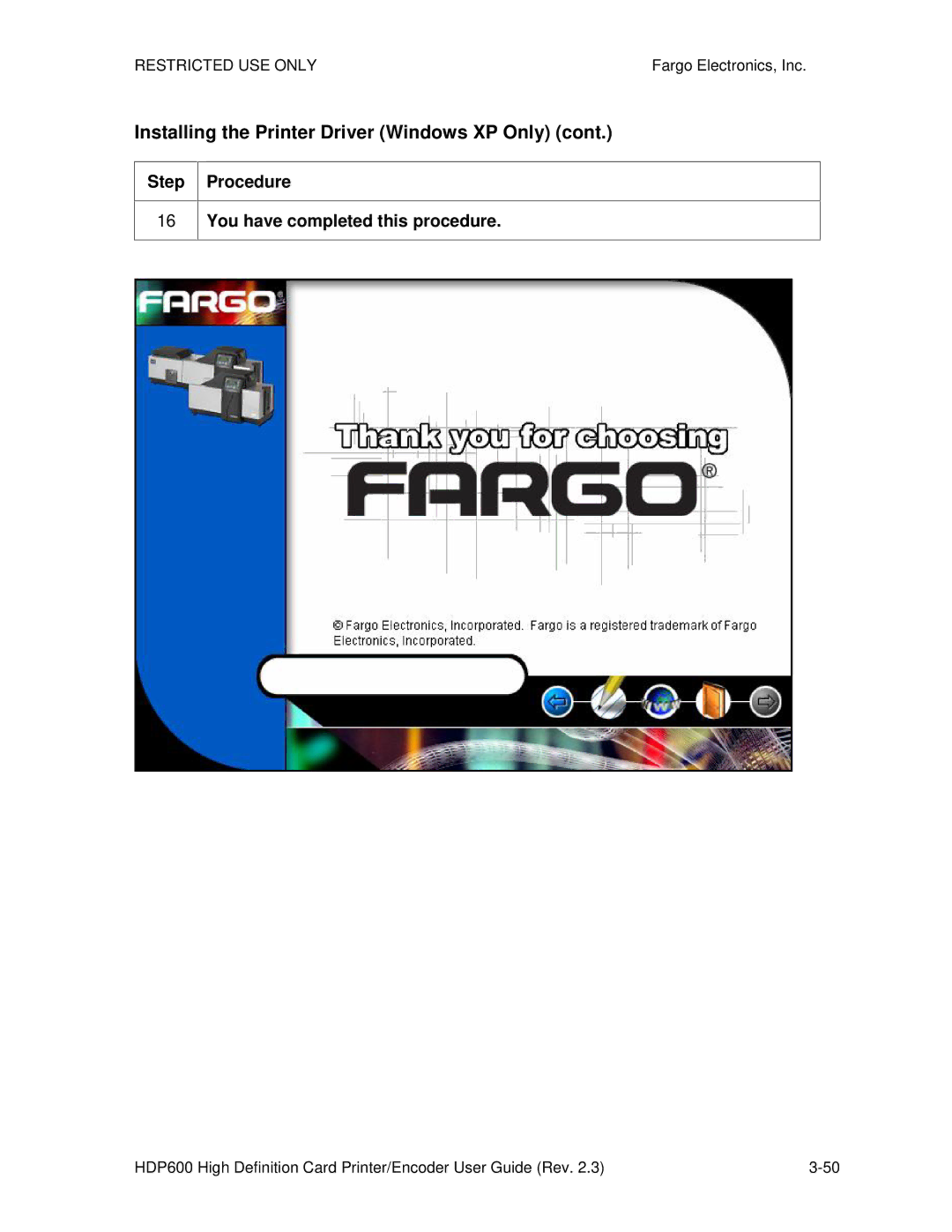 FARGO electronic HDP600-LC, HDP600 CR100 manual Step Procedure You have completed this procedure 