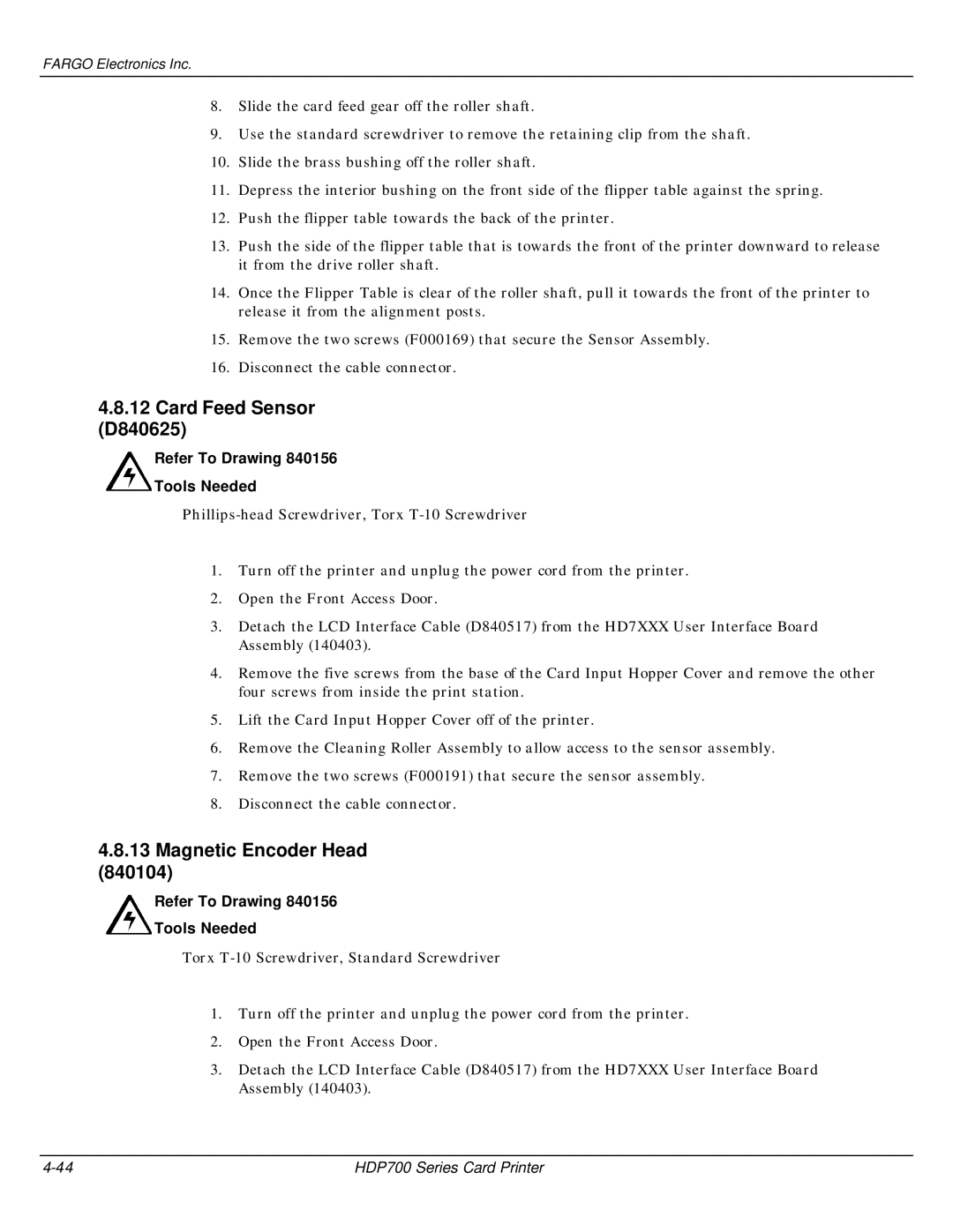 FARGO electronic HDP700 manual Card Feed Sensor D840625, Magnetic Encoder Head 840104 