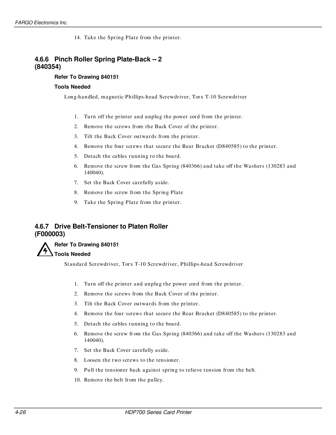 FARGO electronic HDP700 manual Pinch Roller Spring Plate-Back -- 2, Drive Belt-Tensioner to Platen Roller F000003 