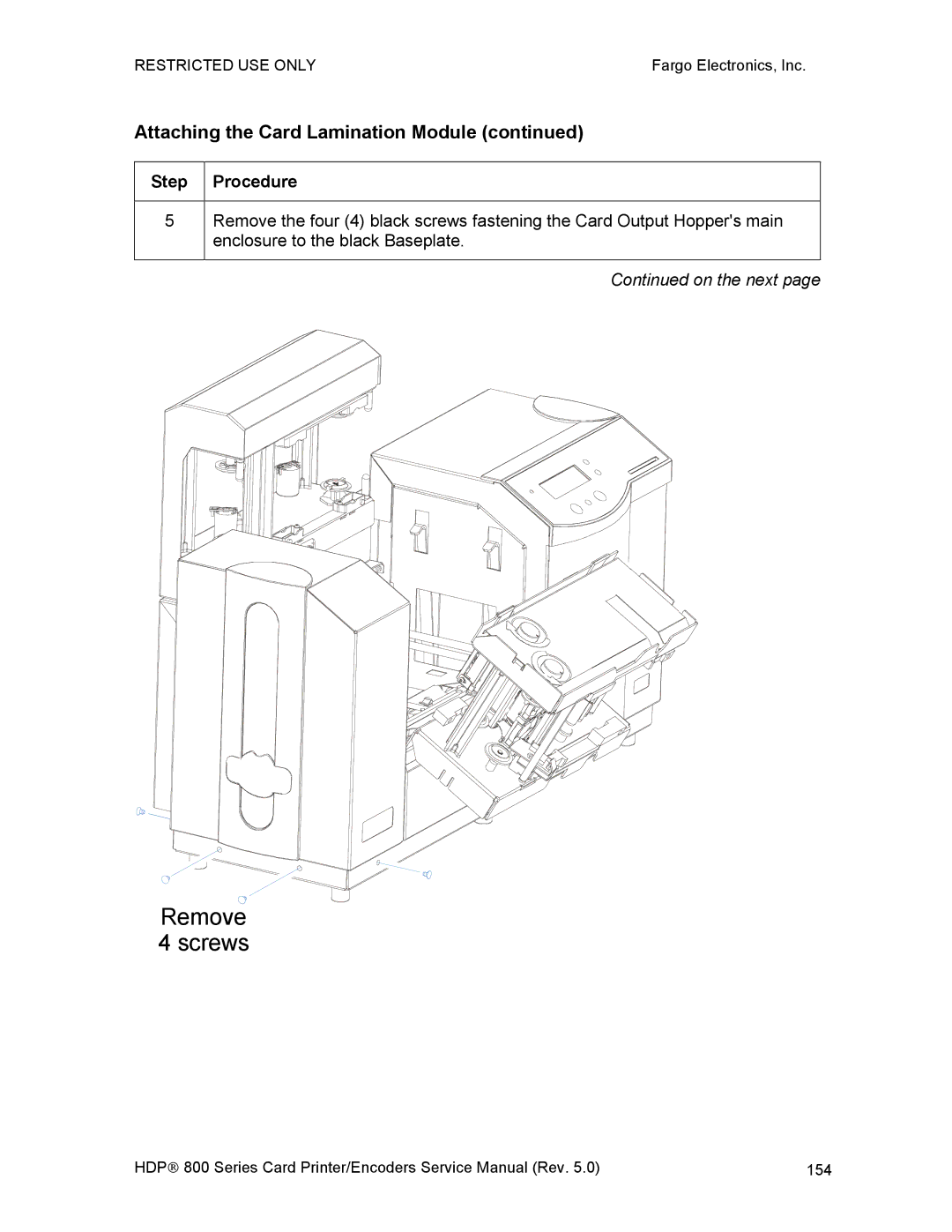 FARGO electronic HDP820 service manual Remove 4 screws 