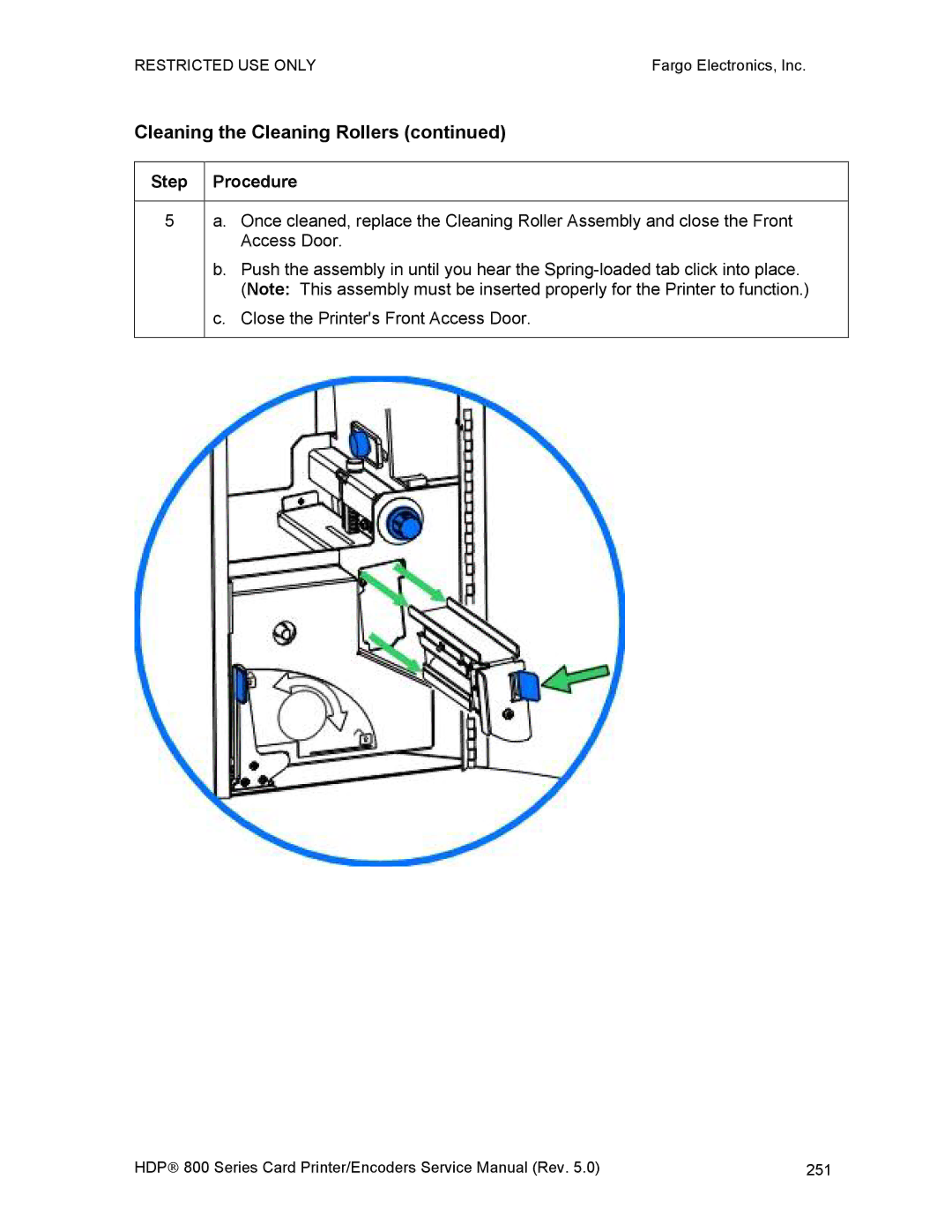 FARGO electronic HDP820 service manual Close the Printers Front Access Door 