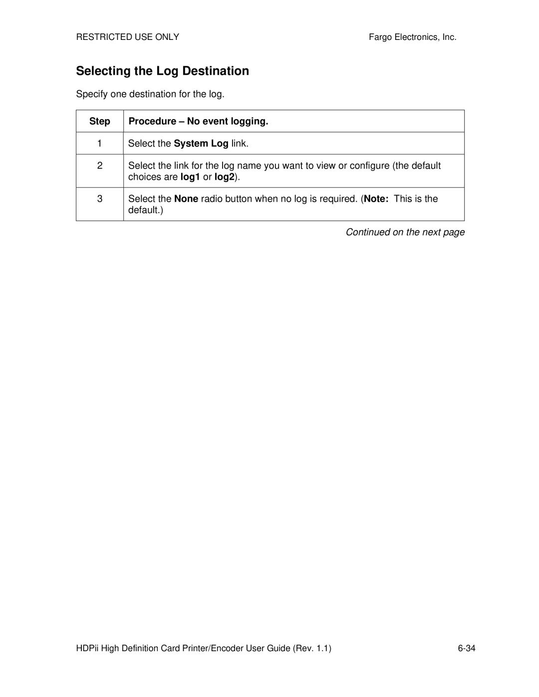 FARGO electronic HDPii Selecting the Log Destination, Specify one destination for the log, Step Procedure No event logging 