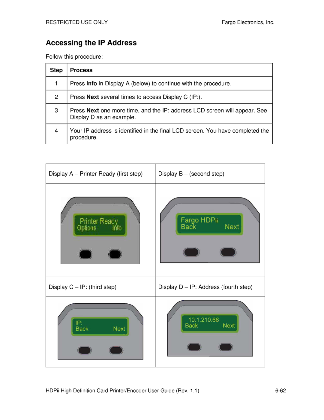 FARGO electronic HDPii manual Accessing the IP Address, Follow this procedure 