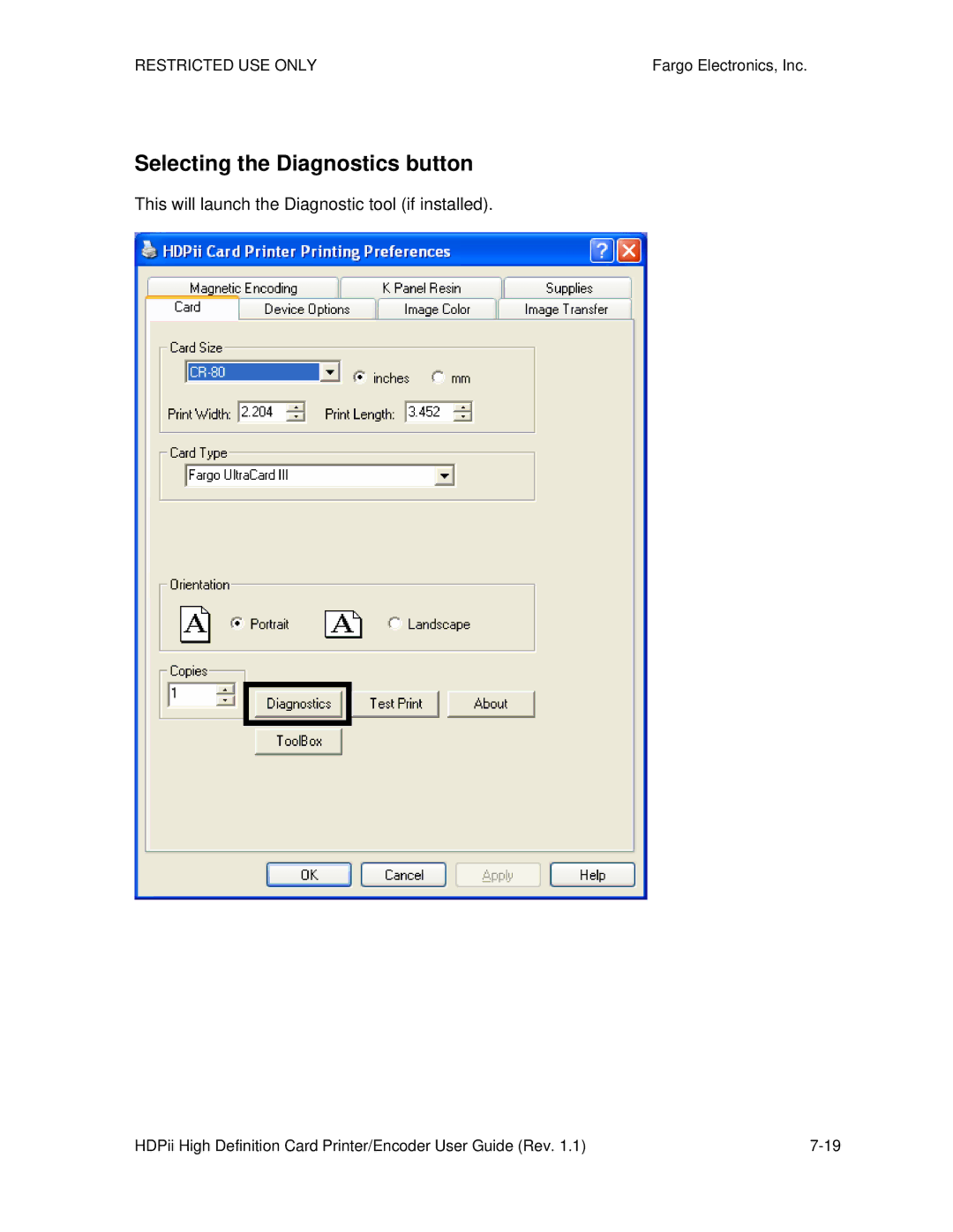 FARGO electronic HDPii manual Selecting the Diagnostics button, This will launch the Diagnostic tool if installed 