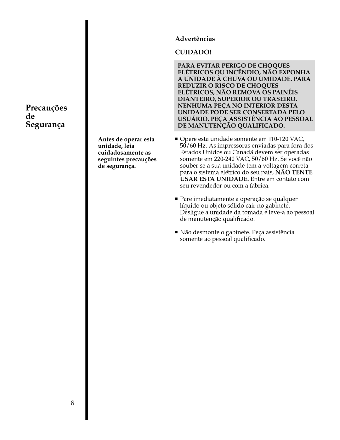 FARGO electronic II manual Precauções de Segurança, Cuidado 