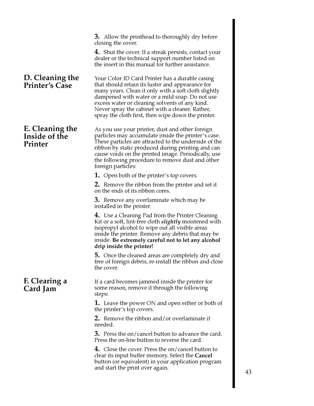 FARGO electronic II manual Cleaning the Printer’s Case Inside Clearing a Card Jam 