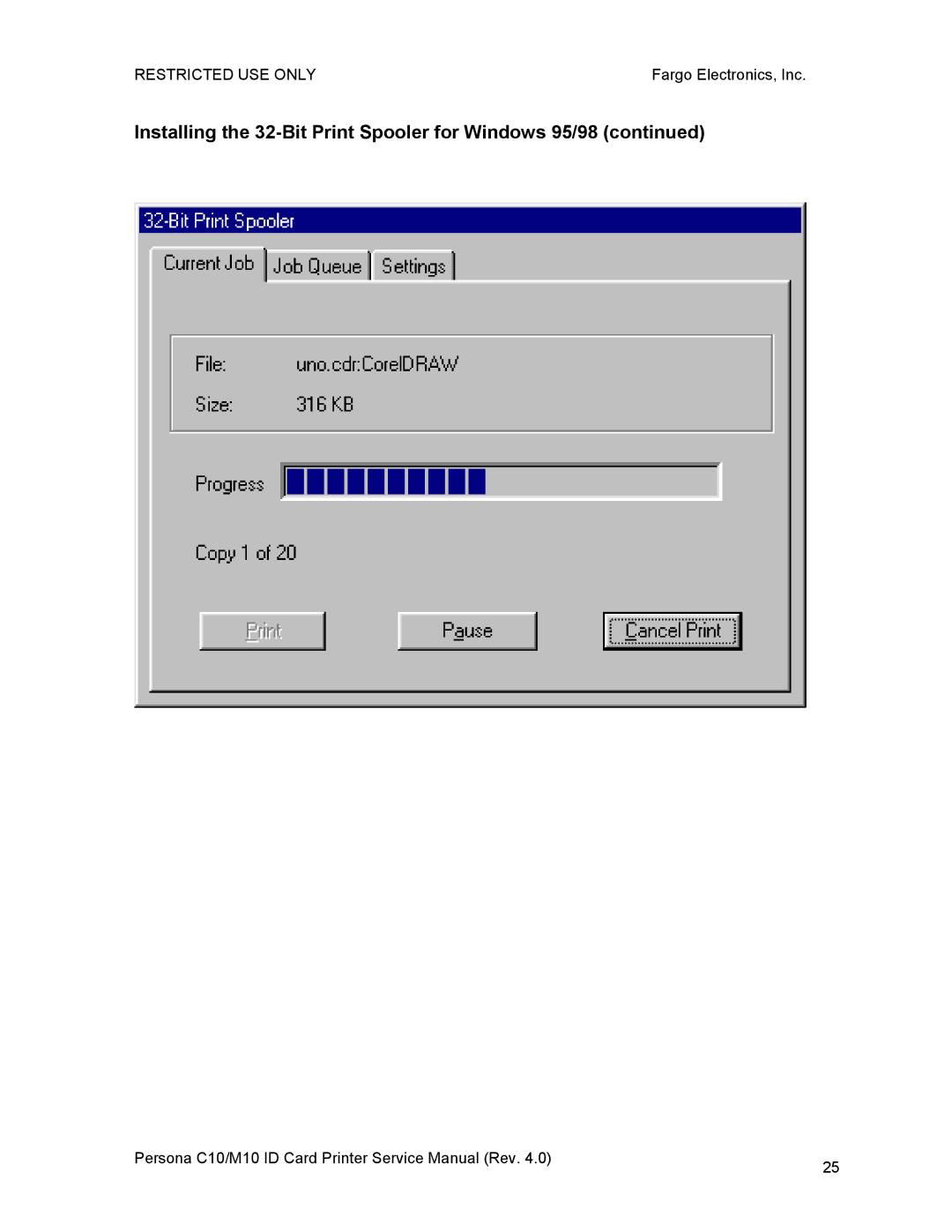 FARGO electronic C10, M10 service manual Installing the 32-Bit Print Spooler for Windows 95/98 